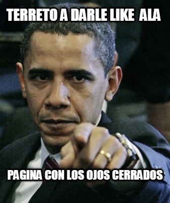 terreto-a-darle-like-ala-pagina-con-los-ojos-cerrados