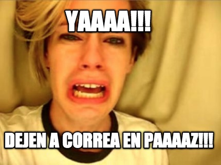 yaaaa-dejen-a-correa-en-paaaaz