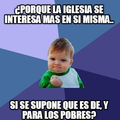 porque-la-iglesia-se-interesa-mas-en-si-misma..-si-se-supone-que-es-de-y-para-lo