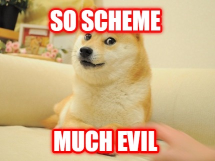so-scheme-much-evil