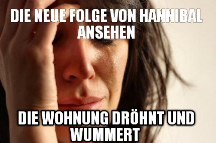 die-neue-folge-von-hannibal-ansehen-die-wohnung-drhnt-und-wummert