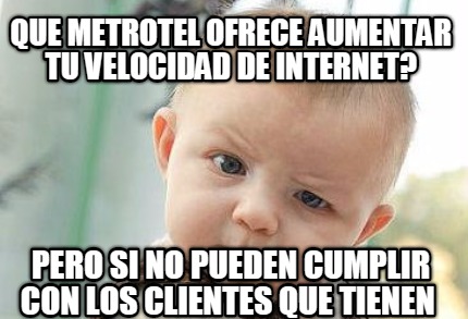 que-metrotel-ofrece-aumentar-tu-velocidad-de-internet-pero-si-no-pueden-cumplir-