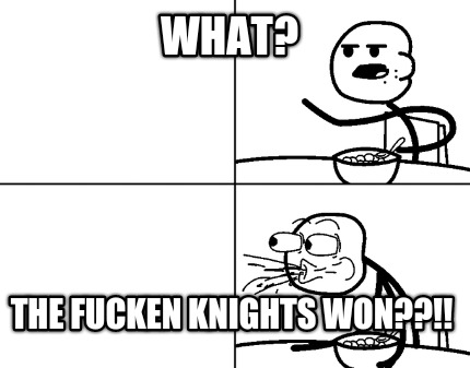 what-the-fucken-knights-won