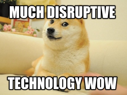 much-disruptive-technology-wow