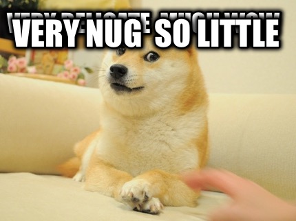 very-delicate-much-wow-very-nug-so-little