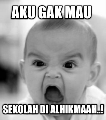 aku-gak-mau-sekolah-di-alhikmaah