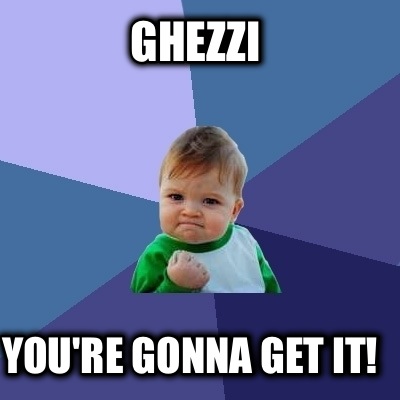 ghezzi-youre-gonna-get-it