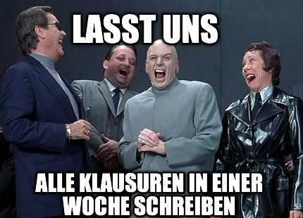 lasst-uns-alle-klausuren-in-einer-woche-schreiben