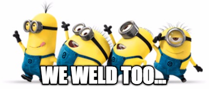 we-weld-too