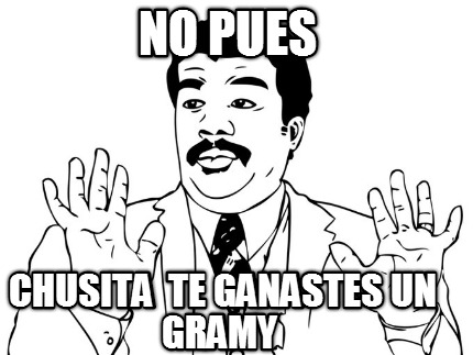 no-pues-chusita-te-ganastes-un-gramy