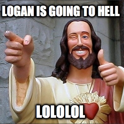 logan-is-going-to-hell-lololol