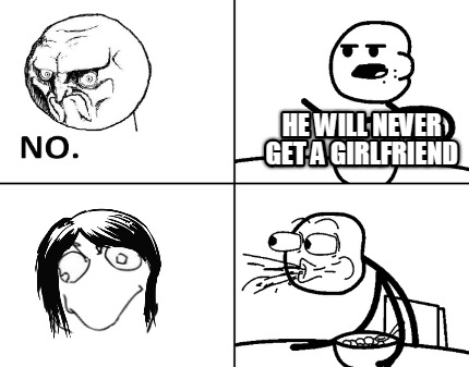 he-will-never-get-a-girlfriend8
