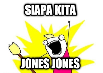 siapa-kita-jones-jones