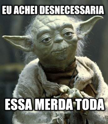 eu-achei-desnecessaria-essa-merda-toda