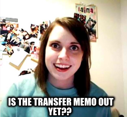 is-the-transfer-memo-out-yet