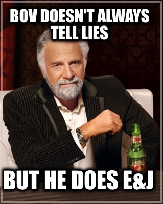 bov-doesnt-always-tell-lies-but-he-does-ej