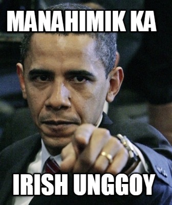 manahimik-ka-irish-unggoy