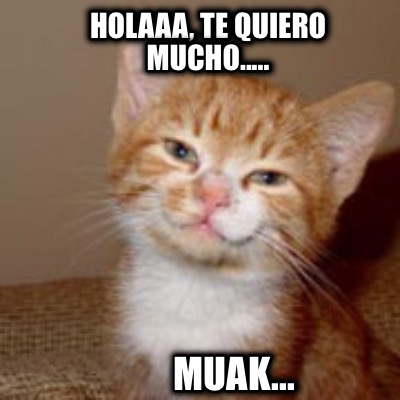 holaaa-te-quiero-mucho.....-muak