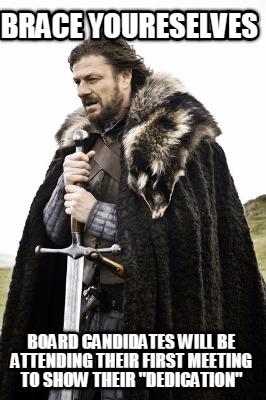 brace-youreselves-board-candidates-will-be-attending-their-first-meeting-to-show