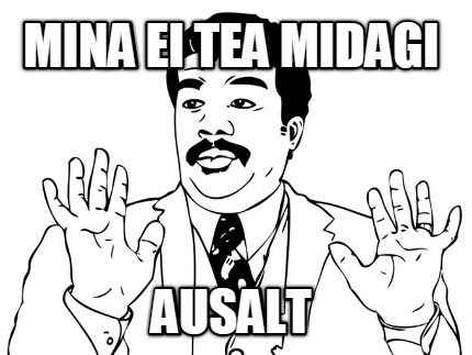 mina-ei-tea-midagi-ausalt