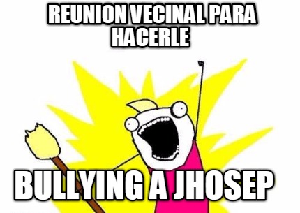 reunion-vecinal-para-hacerle-bullying-a-jhosep