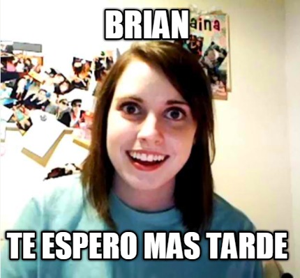 brian-te-espero-mas-tarde