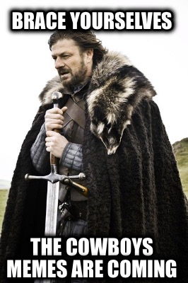 brace-yourselves-the-cowboys-memes-are-coming