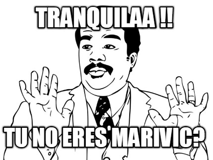 tranquilaa-tu-no-eres-marivic
