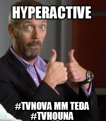 hyperactive-tvnova-mm-teda-tvhouna
