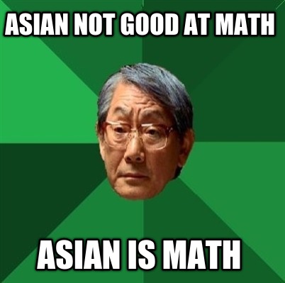 asian-not-good-at-math-asian-is-math