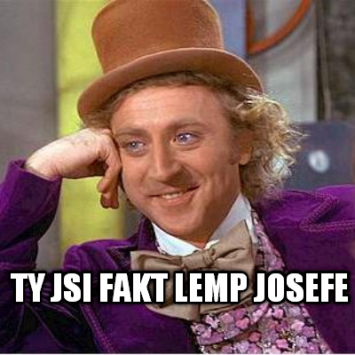 ty-jsi-fakt-lemp-josefe