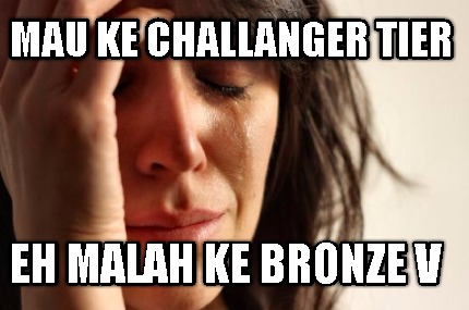 mau-ke-challanger-tier-eh-malah-ke-bronze-v