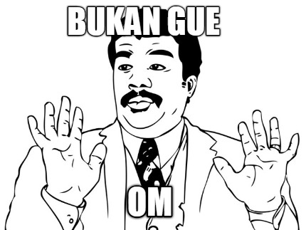bukan-gue-om