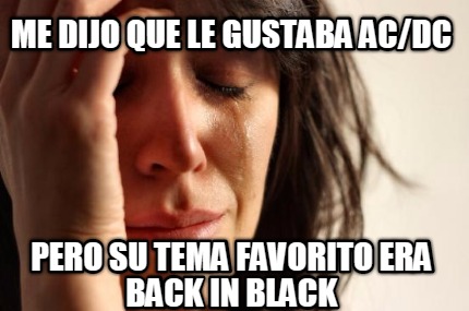 me-dijo-que-le-gustaba-acdc-pero-su-tema-favorito-era-back-in-black