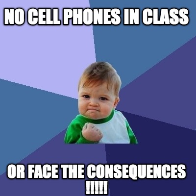 no-cell-phones-in-class-or-face-the-consequences-