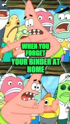 when-you-forget-your-binder-at-home