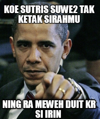 koe-sutris-suwe2-tak-ketak-sirahmu-ning-ra-meweh-duit-kr-si-irin