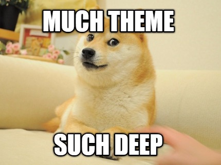 much-theme-such-deep