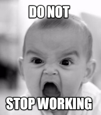 do-not-stop-working