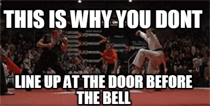 this-is-why-you-dont-line-up-at-the-door-before-the-bell