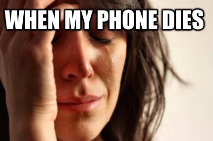 when-my-phone-dies