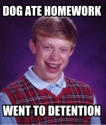 dog-ate-homework-went-to-detention