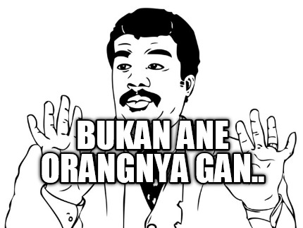 bukan-ane-orangnya-gan