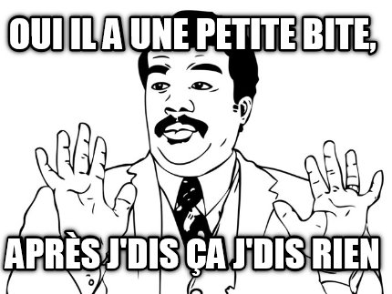 oui-il-a-une-petite-bite-aprs-jdis-a-jdis-rien