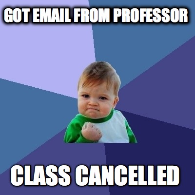 got-email-from-professor-class-cancelled