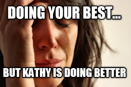 doing-your-best...-but-kathy-is-doing-better