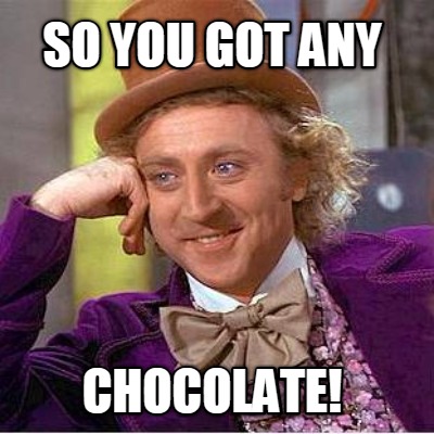 so-you-got-any-chocolate