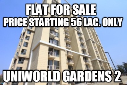 flat-for-sale-uniworld-gardens-2-price-starting-56-lac.-only