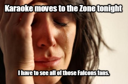 karaoke-moves-to-the-zone-tonight-i-have-to-see-all-of-those-falcons-fans
