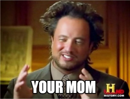 your-mom1